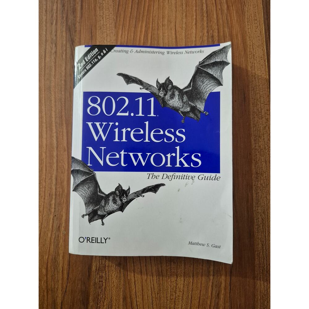 Matthew S. Gast 802.11 Wireless Networks: The Definitive Guide Second Edition S3